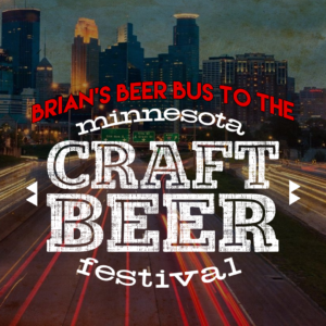 BEER BUS TO MINNESOTA CRAFT BEER FESTIVAL